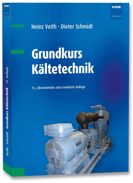 Heinz Veith: Grundkurs Kältetechnik, Buch