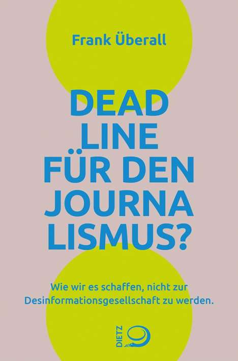 Frank Überall: Deadline für den Journalismus?, Buch