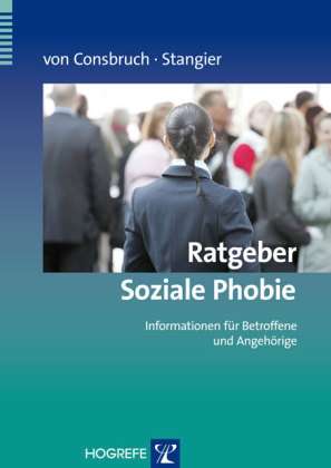 Katrin von Consbruch: Consbruch, K: Ratgeber Soziale Phobie, Buch