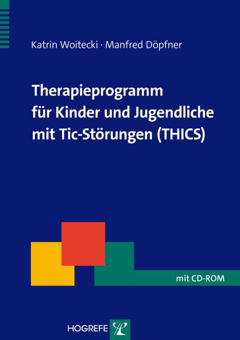Katrin Woitecki: Therapieprogramm für Kinder und Jugendliche mit Tic-Störungen (THICS), Buch