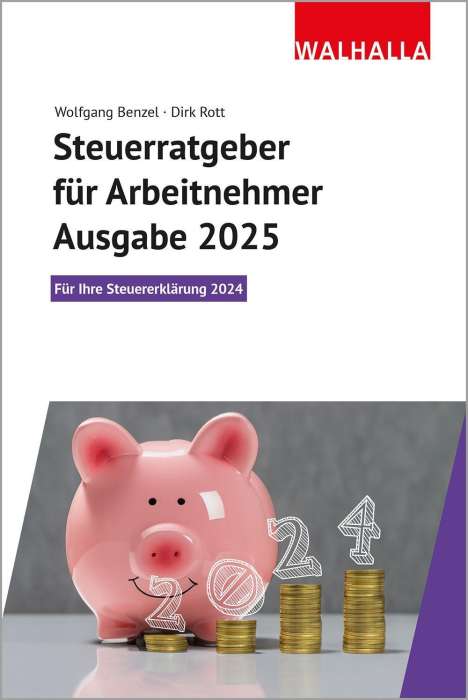 Wolfgang Benzel: Steuerratgeber für Arbeitnehmer - Ausgabe 2025, Buch