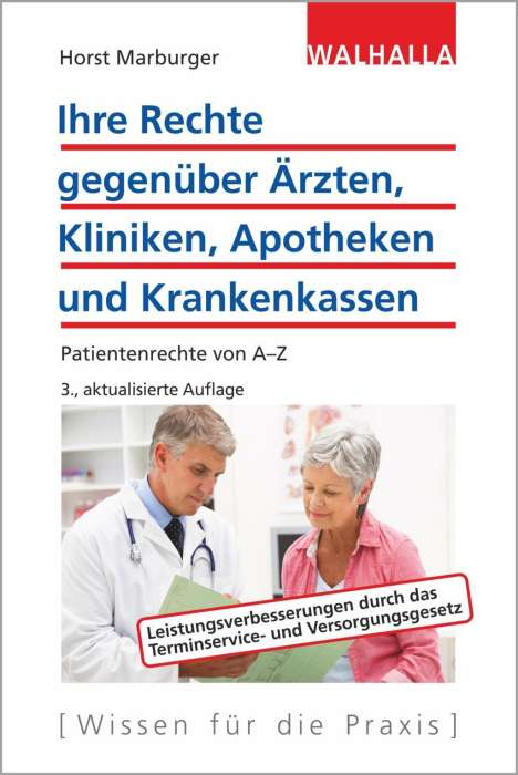 Horst Marburger: Marburger, H: Ihre Rechte gegenüber Ärzten, Kliniken, Apothe, Buch