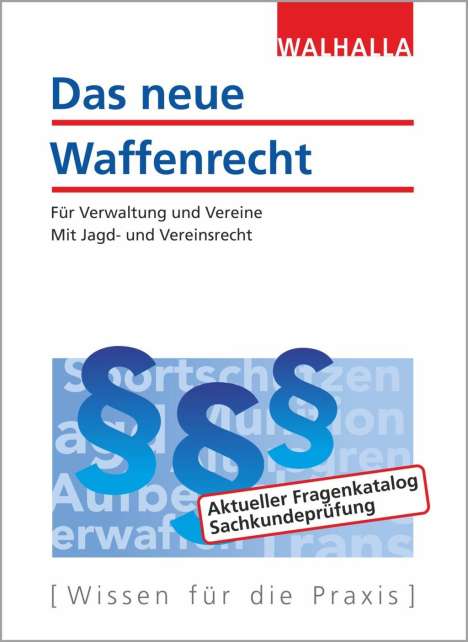 Walhalla Fachredaktion: Das neue Waffenrecht, Buch
