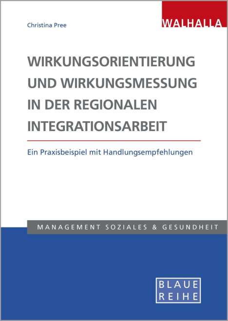 Christina Pree: Wirkungsorientierung und Wirkungsmessung in der regionalen Integrationsarbeit, Buch