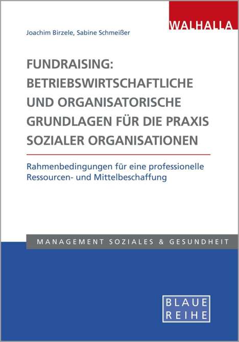 Joachim Birzele: Fundraising: Betriebswirtschaftliche und organisatorische Grundlagen für die Praxis sozialer Organisationen, Buch