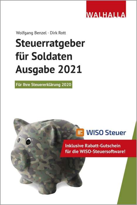 Wolfgang Benzel: Benzel, W: Steuerratgeber für Soldaten - Ausgabe 2021, Buch