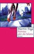 Martin Page: Antoine oder die Idiotie, Buch