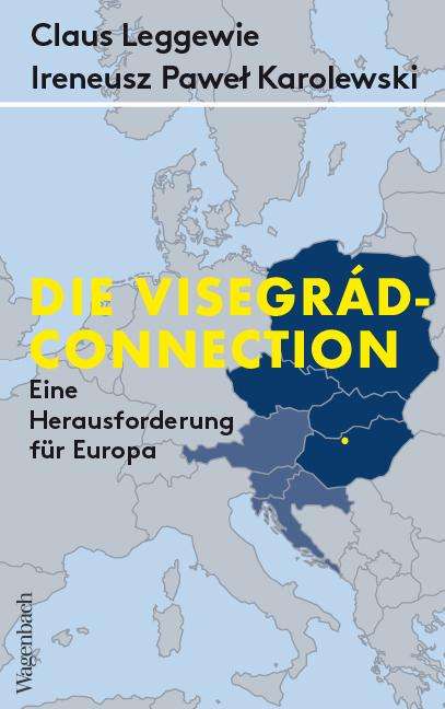 Claus Leggewie: Die Visegrád-Connection, Buch