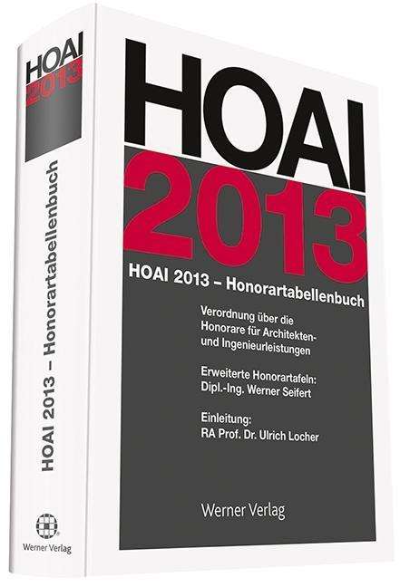 Seifert, W: HOAI 2013 - Honorartabellenbuch, Buch