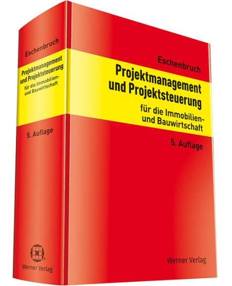 Klaus Eschenbruch: Projektmanagement und Projektsteuerung, Buch