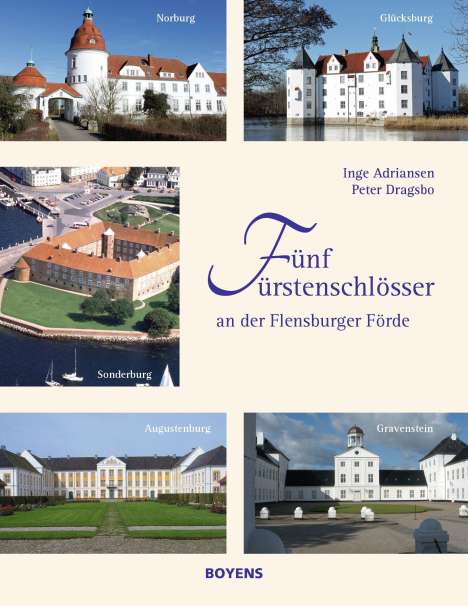 Inge Adriansen: Fünf Fürstenschlösser an der Flensburger Förde, Buch