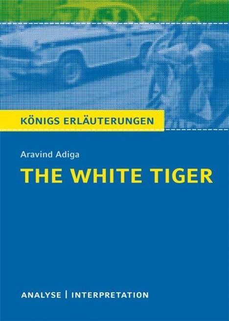 Aravind Adiga: The White Tiger von Aravind Adiga, Buch