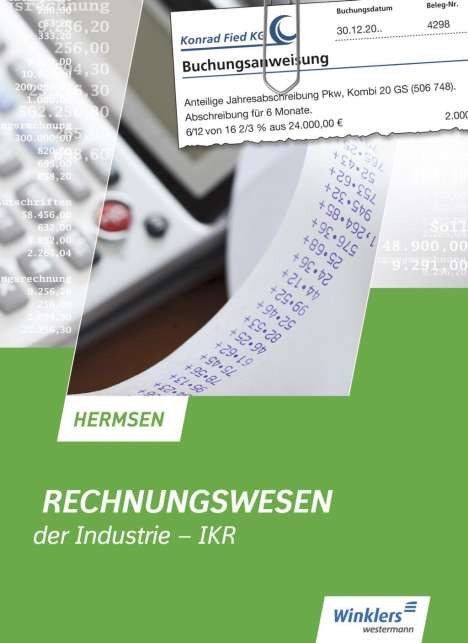 Jürgen Hermsen: Rechnungswesen der Industrie IKR. Schülerband, Buch