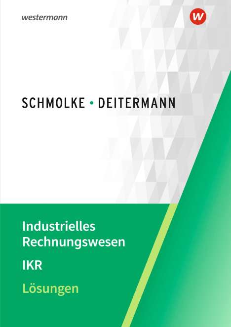 Björn Flader: Industrielles Rechnungswesen - IKR. Lösungen, Buch