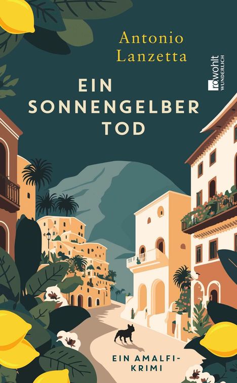 „Antonio Lanzetta. Ein sonnen­gelber Tod. Ein Amalfi­-Krimi.“ Illustration mit mediterranen Häusern und Zitronen.


