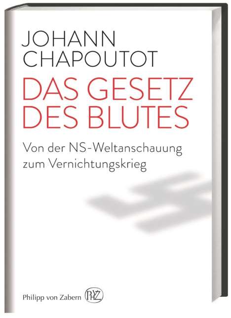 Johann Chapoutot: Chapoutot, J: Gesetz des Blutes, Buch