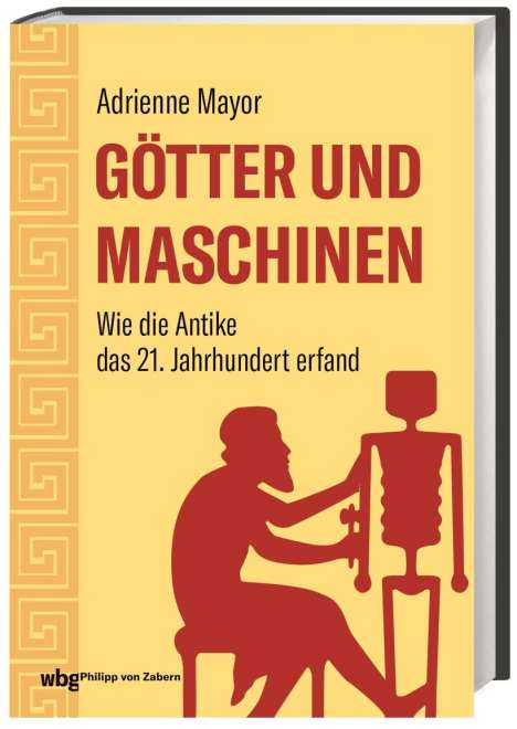 Adrienne Mayor: Götter und Maschinen, Buch
