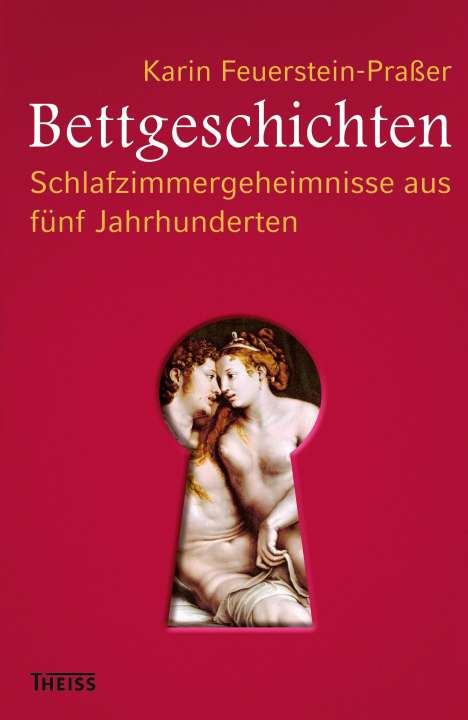 Karin Feuerstein-Praßer: Feuerstein-Prasser, K: Bettgeschichten, Buch