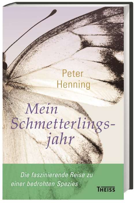 Peter Henning: Henning, P: Mein Schmetterlingsjahr, Buch