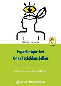 Sabine Pauli: Ergotherapie bei Gesichtsfeldausfällen, Buch