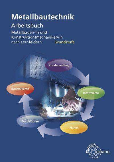 Michael Fehrmann: Metallbautechnik Arbeitsbuch Grundstufe, Buch