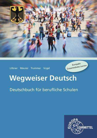 Hans Löbner: Wegweiser Deutsch, Buch