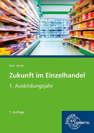 Steffen Berner: Zukunft im Einzelhandel 1. Ausbildungsjahr, Buch