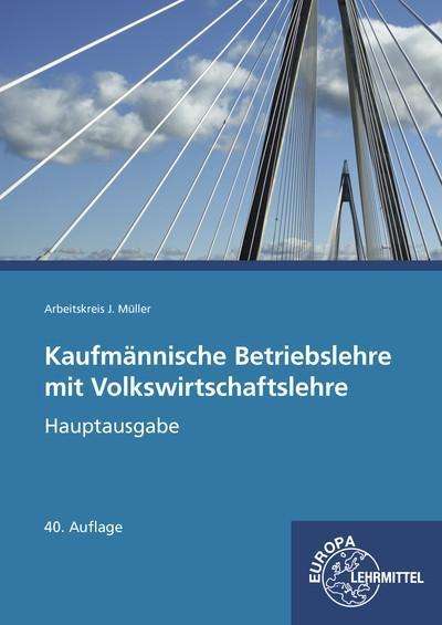 Stefan Felsch: Kaufmännische Betriebslehre Hauptausgabe mit Volkswirtschaftslehre, Buch