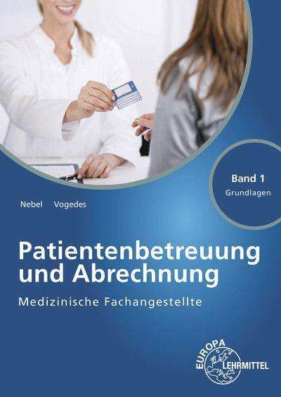 Susanne Nebel: Nebel, S: Med. Fachangestellte Patientenbetreuung 1, Buch