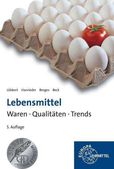 Joachim Beck: Lebensmittel - Waren, Qualitäten, Trends, Buch