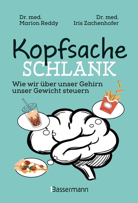 "Kopfsache SCHLANK. Wie wir über unser Gehirn unser Gewicht steuern." Illustration eines Gehirns mit Essensgedanken.