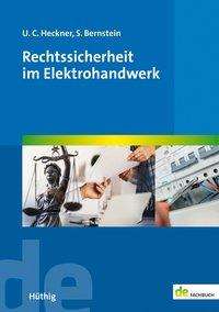 Ulrich C. Heckner: Heckner, U: Rechtssicherheit im Elektrohandwerk, Buch
