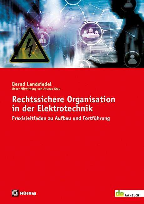 Bernd Landsiedel: Landsiedel, B: Rechtssichere Organisation Elektrotechnik, Buch