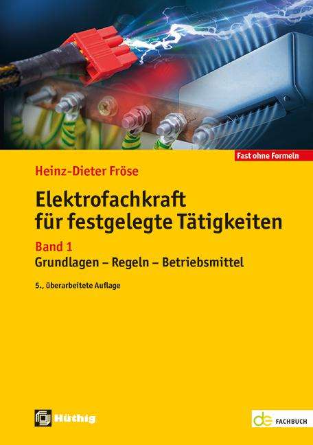 Heinz-Dieter Fröse: Fröse, H: Elektrofachkraft/ festgelegte Tätigkeiten 1, Buch