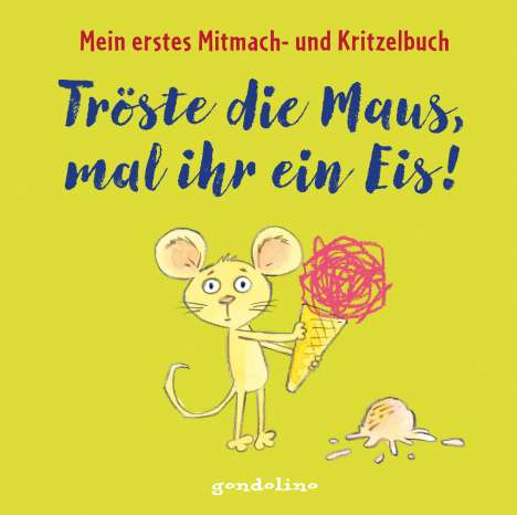 Norbert Pautner: Tröste die Maus, mal ihr ein Eis!, Buch