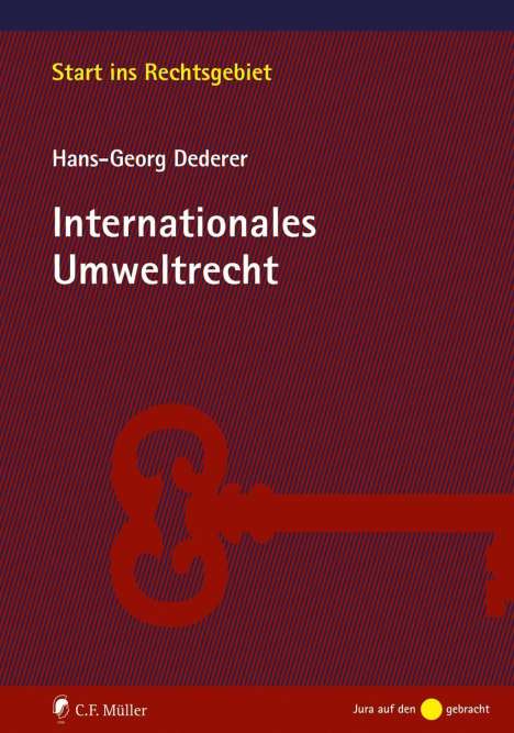 Hans-Georg Dederer: Dederer, H: Internationales Umweltrecht, Buch