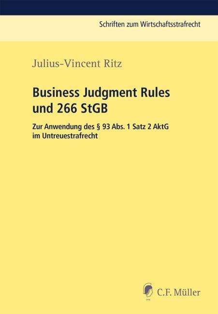 Julius-Vincent Ritz: Ritz, J: Business Judgment Rule und § 266 StGB, Buch