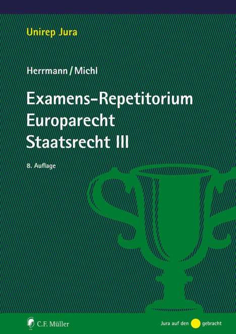 Christoph Herrmann: Examens-Repetitorium Europarecht. Staatsrecht III, Buch
