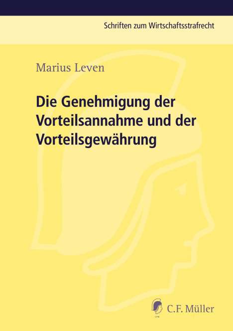 Marius Leven: Die Genehmigung der Vorteilsannahme und der Vorteilsgewährung, Buch