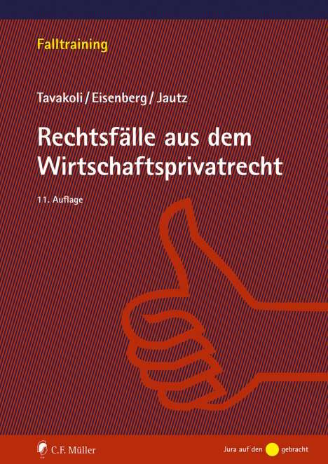 Anusch Tavakoli: Rechtsfälle aus dem Wirtschaftsprivatrecht, Buch