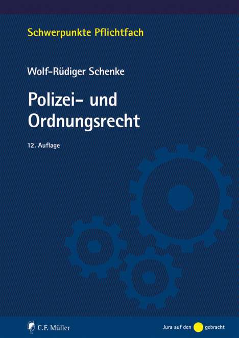 Wolf-Rüdiger Schenke: Polizei- und Ordnungsrecht, Buch