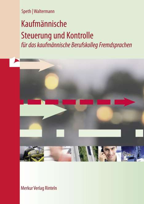 Hermann Speth: Kaufmännische Steuerung und Kontrolle für das kaufmännische Berufskolleg Fremdsprachen, Buch