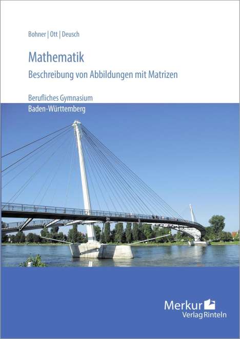 Kurt Bohner: Mathematik - Beschreibung von Abbildungen mit Matrizen, Buch