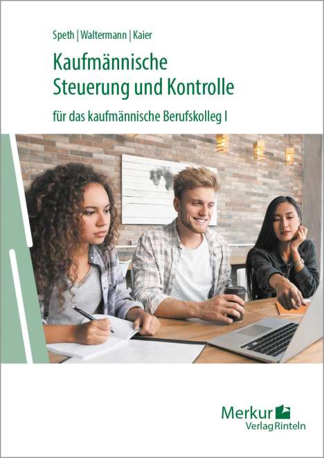 Hermann Speth: Kaufmännische Steuerung und Kontrolle für das kaufmännische Berufskolleg I - Ausgabe Baden-Württemberg, Buch