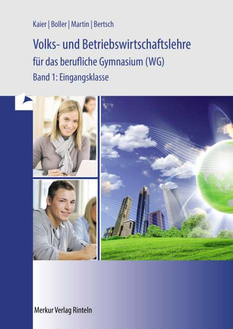 Alfons Kaier: Volks- und Betriebswirtschaftslehre für das berufliche Gymnasium (WG) Band 1. Baden-Württemberg, Buch