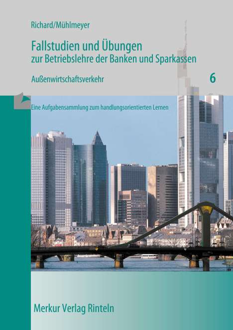 Willi Richard: Fallstudien Übungen Betriebslehre Banken/Heft 6, Buch