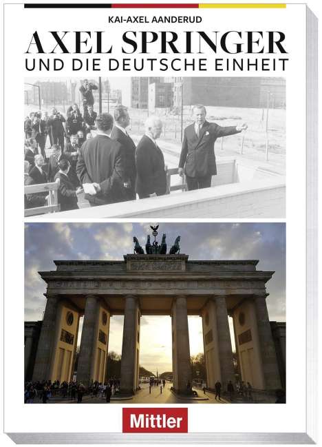 Kai-Axel Aanderud: Axel Springer und die Deutsche Einheit, Buch