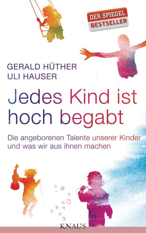 Gerald Hüther: Jedes Kind ist hoch begabt, Buch