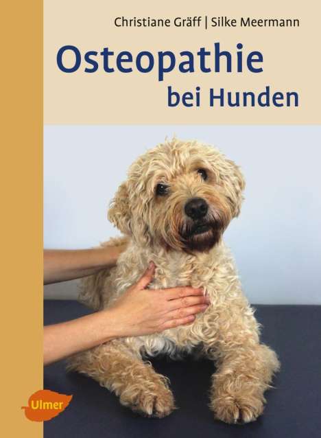 Christiane Gräff: Gräff, C: Osteopathie bei Hunden, Buch