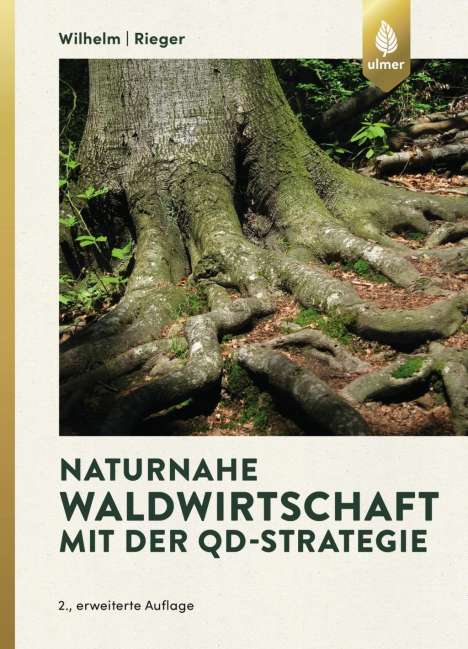 Georg Josef Wilhelm: Naturnahe Waldwirtschaft mit der QD-Strategie, Buch
